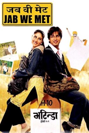 Jab We Met (2007) – Romantic Drama, Cast, Storyline & Where to Watch on OTT