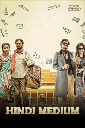 Hindi Medium (2017) Story, Cast and Where to Watch